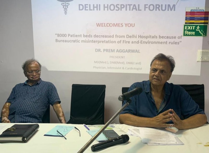 दिल्ली की स्वास्थ्य सेवाओं में क़रीब 8000 बैंड्स की कमी - डॉ प्रेम अग्रवाल