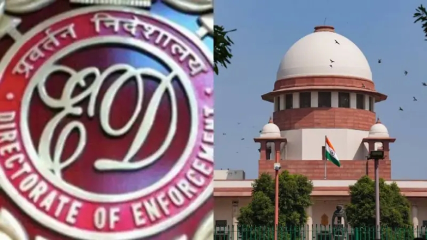 सुप्रीम कोर्ट में आज ईडी की शक्तियों को लेकर अहम सुनवाई