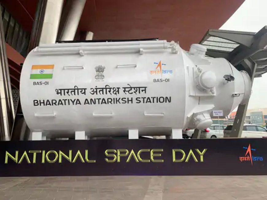 ISRO ने भारतीय अंतरिक्ष स्टेशन का मॉडल किया प्रदर्शित