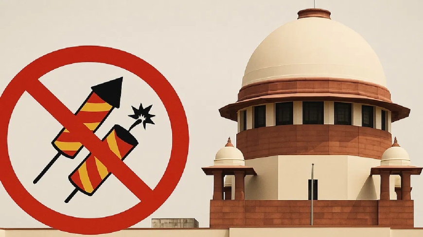 सुप्रीम कोर्ट का बड़ा बयान: पूरे देश को साफ हवा का हक, पटाखों पर लगाया बैन की जरूरत पर जोर