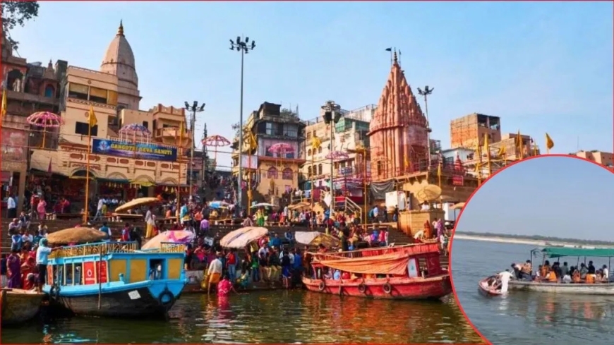 वाराणसी: गंगा में बोटिंग के दौरान रील बनाई तो खैर नहीं, सेल्फी पर भी एक्शन—नई गाइडलाइन जारी